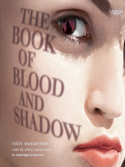 Title details for The Book of Blood and Shadow by Robin Wasserman - Available
